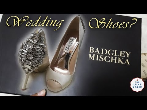 A Popular Choice for Wedding Shoes - BADGLEY MISCHKA Unboxing
