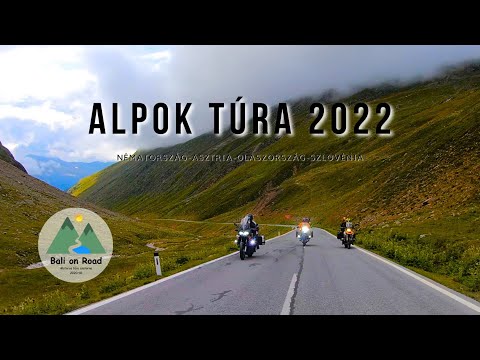 Alpok Motoros túra 2022   Irány az Alpok