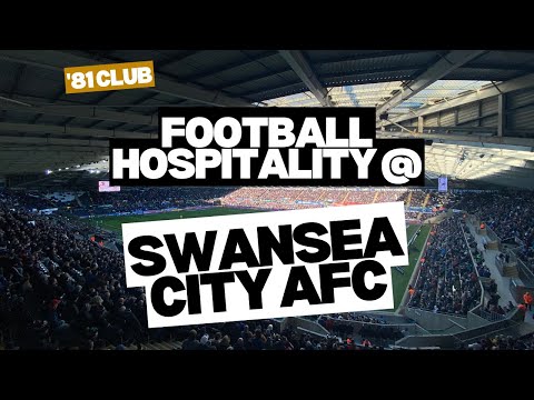 Swansea City AFC ’81 Club hospitality - REVIEWED 👀