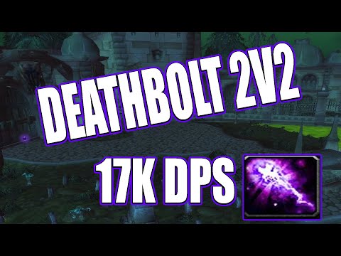 Deathbolt is still working! 17k+ DPS  - Affliction Warlock PvP