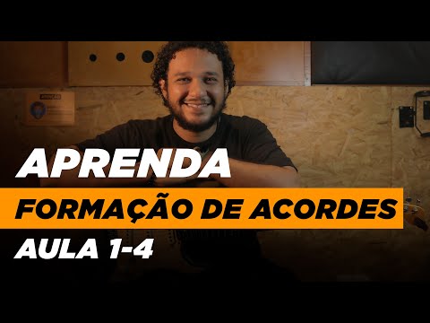 FORMAÇÃO DE ACORDES - Aula 1-4 - Série Cajuína Estúdio