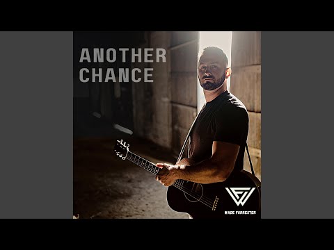 Another Chance - Wade Forrester