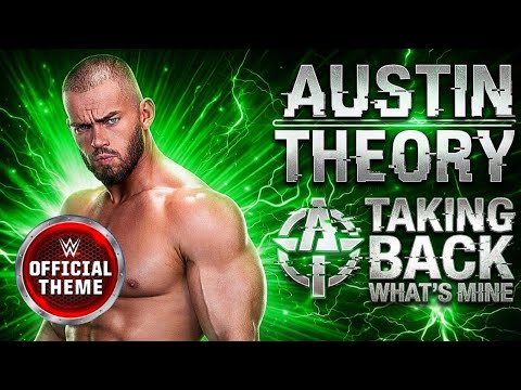 WWE: Austin Theory - Taking Back What's Mine (Entrance Theme)