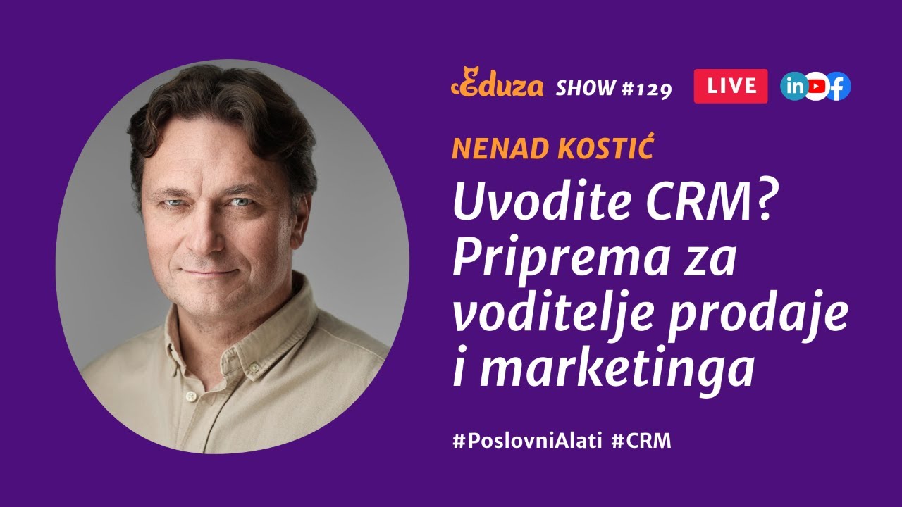Uvodite CRM? Priprema za voditelje prodaje i marketinga | Nenad Kostić