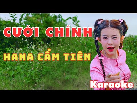 Karaoke _ Cưới Chính (Hana Cẩm Tiên)