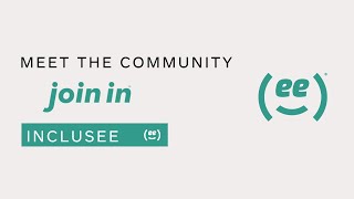 An introduction to the Inclusee Virtual Community.