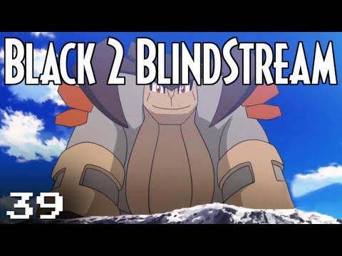 Pokémon Black 2 Blindstream [Episode 39]