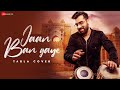 Jaan Ban Gaye Tabla Cover Khuda Haafiz Vaibhav Verma Mithoon Vishal Mishra Asees Kaur