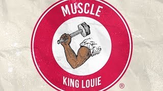 King Louie - Muscle