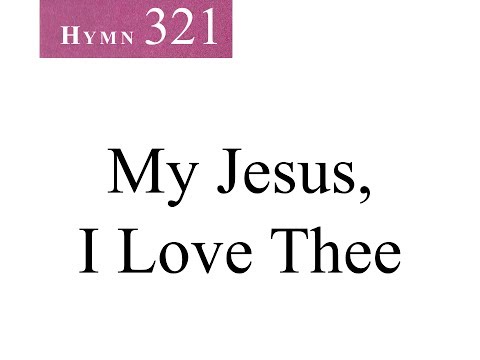 321 My Jesus, I Love Thee (instrumental)