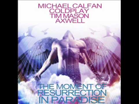 Michael Calfan & Coldplay Feat. Tim Mason - The Moment of Resurrection in Paradise (RiK Mashup)