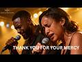 Thank You for Your Mercy - A Powerful Worship Song of Grace & Forgiveness
