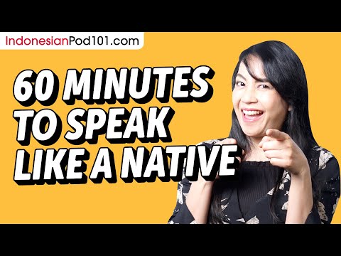 Do You Have 60 Min? You Can Speak Like a Native Indonesian Speaker