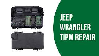 2007-2018 Jeep TIPM Repair and Replacement