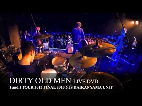MAGIC OF LiFE(ex DIRTY OLD MEN) 『I and I TOUR 2013 FINAL』ダイジェスト映像