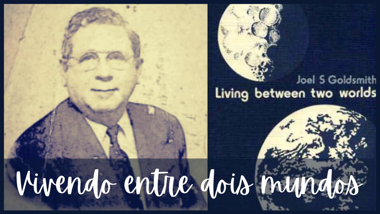 LIVRO COMPLETO: Vivendo entre dois mundos - Joel Goldsmith - Audiobook com Voz Humana