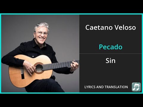 Caetano Veloso - Pecado Lyrics English Translation - Spanish and English Dual Lyrics  - Subtitles