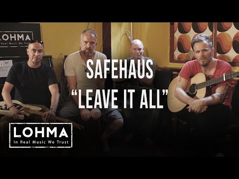 Safehaus - Leave It All (Acoustic) - LOHMA