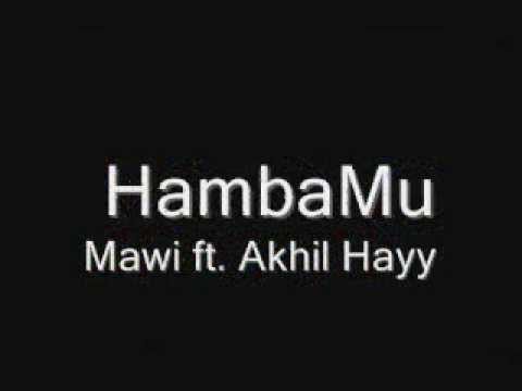 hambamu-mawi feat akil hayy