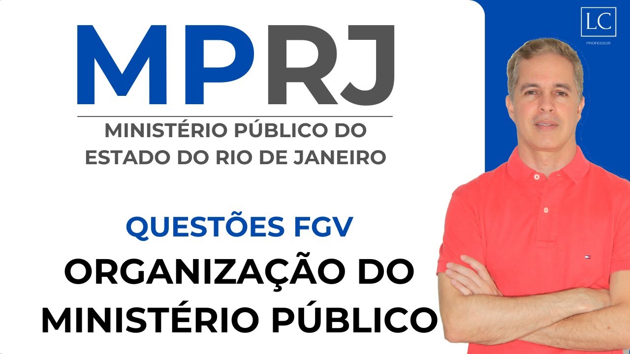 Concurso MPRJ 2025 | ORGANIZAÇÃO DO MINISTÉRIO PÚBLICO | Questões FGV
