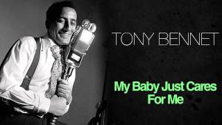 Tony Bennett - My Baby Just Cares For Me