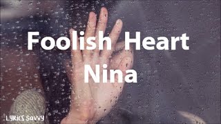 Foolish Heart - Nina (Lyrics)