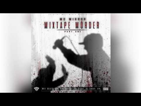 MC Mirror - Mixtape Mörder (FREE MIXTAPE) CDN 2016 Deutschrap