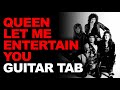 Queen: Let Me Entertain You - Guitar Tab