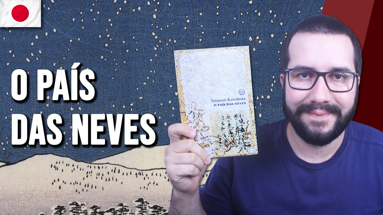 O PAÍS DAS NEVES, de Yasunari Kawabata - Resenha | Japão Para Viver #9