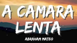 Abraham Mateo - A Camara Lenta (Lyrics/Letra)