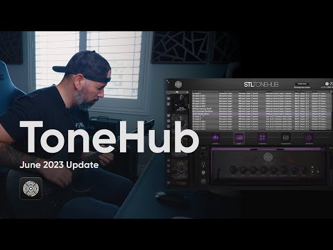 STL ToneHub - June 2023 Update