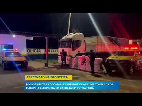 Polícia Rodoviária apreende quase uma tonelada de maconha em Ponta Porã
