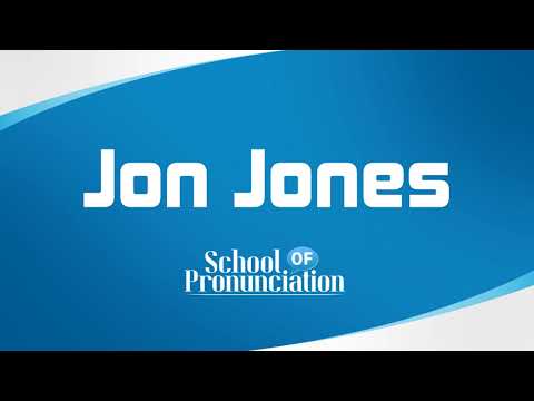 Learn How To Pronounce Jon Jones
