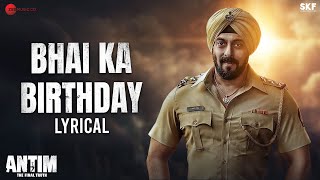 Download lagu Bhai Ka Birthday - Lyrical | ANTIM: The Final Truth | Salman Khan, Aayush | Sajid K,Hitesh M,Nitin R mp3