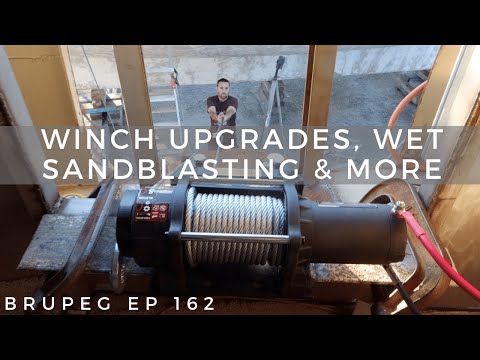Winch Upgrade, Wet Sandblasting & More - Project Brupeg Ep.162