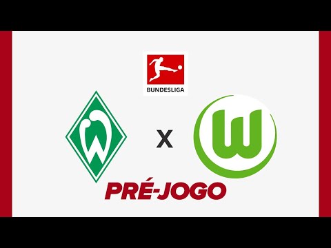 BUNDESLIGA AO VIVO! Confira o pré-jogo de Werder Bremen x Wolfsburg