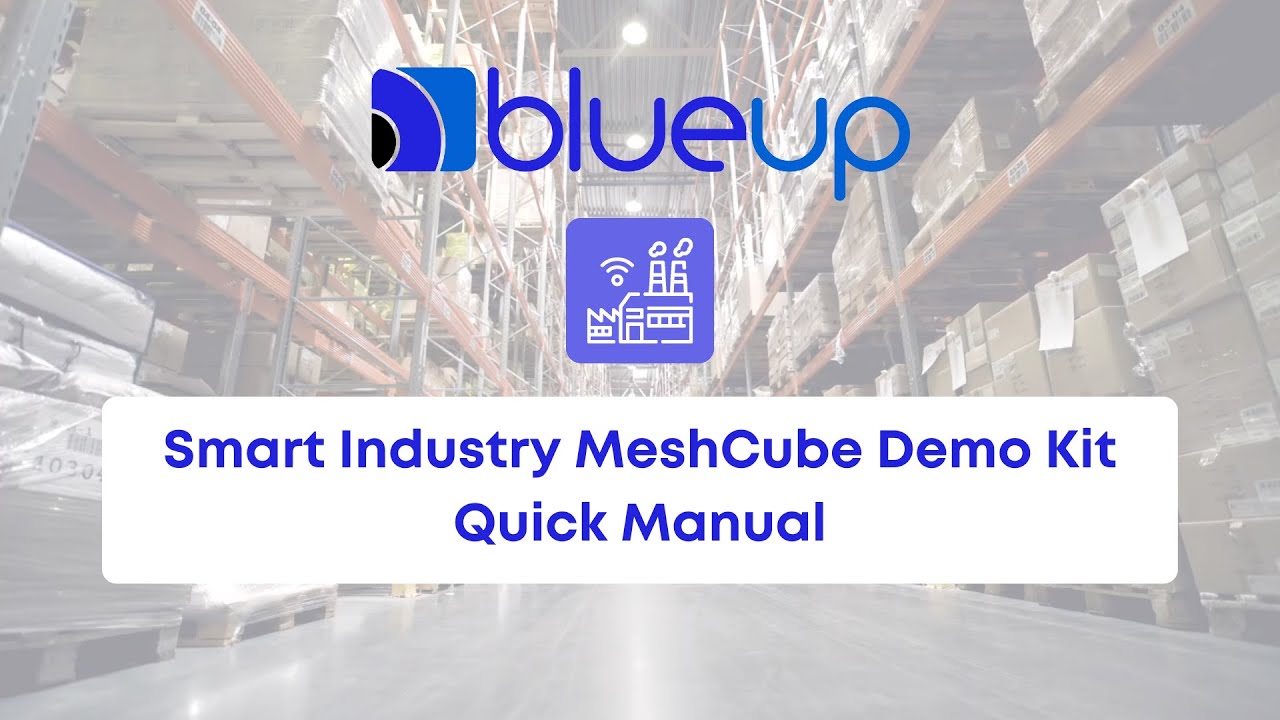 Smart Industry MeshCube Demo Kit Quick Manual