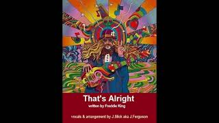 J. Slick - That&#39;s Alright (Freddie King)