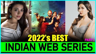 Top 10 Best  INDIAN WEB SERIES  of 2022  (New &