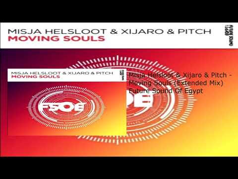 Misja Helsloot & Xijaro & Pitch - Moving Souls (Extended Mix)