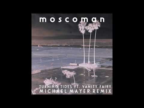 Moscoman - Turning Tides (Michael Mayer Remix)