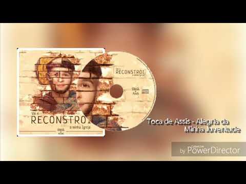 Toca de Assis - Alegria da Minha Juventude
