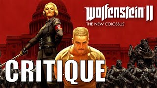 CRITIQUE: Wolfenstein II: The New Colossus (SPOILERS)
