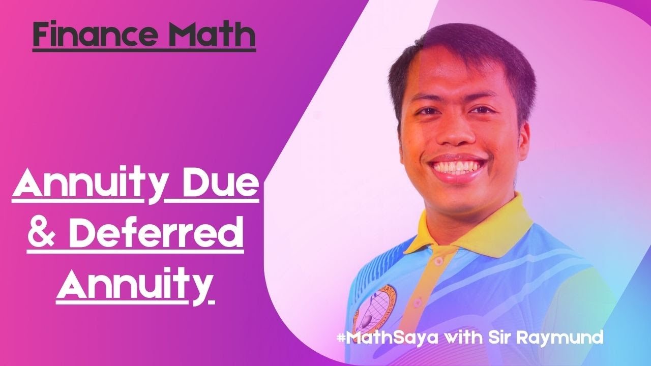 ANNUITY DUE & DEFERRED ANNUITY