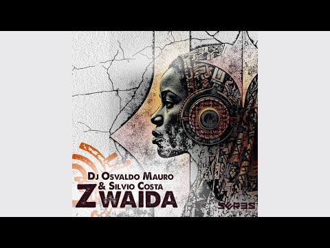 Dj Osvaldo Mauro, Silvio Costa - Zwaida (Original Mix)