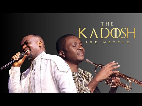 Joe Mettle | The Kadosh (Live) ft. NATHANIEL BASSEY