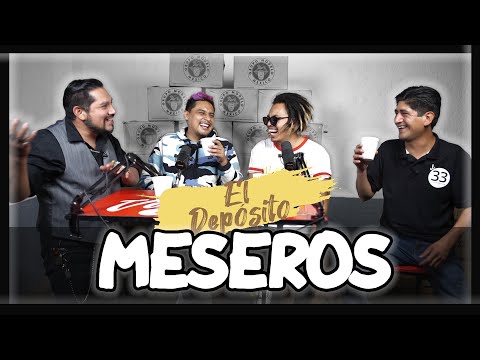 El Depósito - EP20 - Meseros