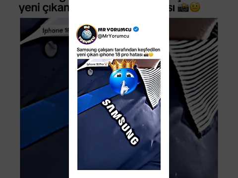 Samsung çalışanı tarafından keşfedilen yeni çıkan ıphone 18 pro hatası