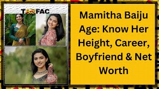 Mamitha Baiju Age: Know Her Height, Career, Boyfriend & Net Worth #biography #actress #mamithabaiju