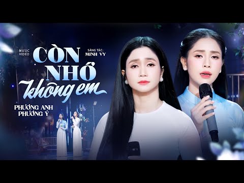 Còn Nhớ Không Em (Minh Vy) - Phương Anh & Phương Ý | Trên tay lá thư xem những lời buồn anh viết